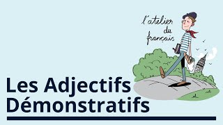 Les adjectifs démonstratifs [upl. by Jennee]