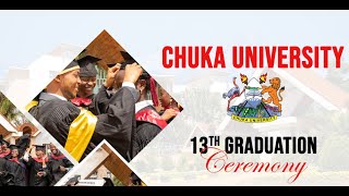 13TH GRADUATION CEREMONY CHUKA UNIVERSITY [upl. by Potash]