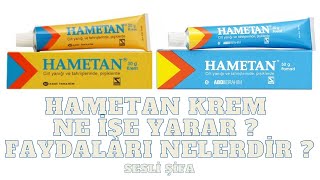 Hametan Krem Ne İşe Yarar  Hametan Kremin Cilde Faydaları Nelerdir [upl. by Willard573]