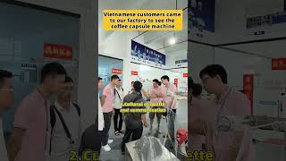 Vietnamese Customers Visit for Coffee Capsule Machine Demonstration Key Etiquette Tips shorts [upl. by Broder539]