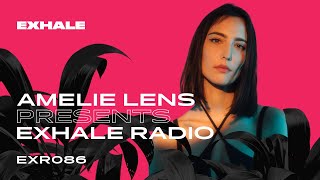 Amelie Lens presents Exhale Radio  Episode 86 [upl. by Rheba458]