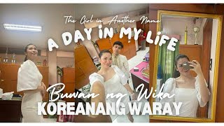 A Day in the Life of a Filipina Private School Teacher  Buwan ng Wika Celebration  Koreanang Waray [upl. by Jeritah450]