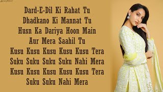 KUSU KUSU – Nora Fatehi  Zahrah S Khan  Dev Negi  Lyrics [upl. by Nodnarg]