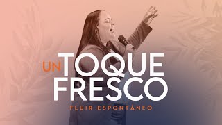 Un Toque Fresco FLUIR ESPONTÁNEO  Pastora Virginia Brito [upl. by Harmon]