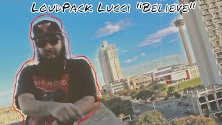 LoudPack Lucci  Believe Official Music Video [upl. by Gisele]