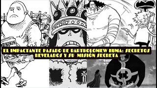 LA HISTORIA COMPLETA DE BARTHOLOMEW KUMA DE REY DE SORBET A ENIGMA EN EL ARCO DE EGGHEAD  ONE PIECE [upl. by Ham]