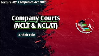 Company Courts NCLT amp NCLAT amp their role  Companies Act 2017  LSP  Law Students Platform [upl. by Imena]