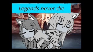 Legends never die gacha music video [upl. by Eniloj]