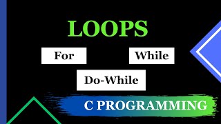 Mastering Loops in C Programming A StepbyStep Guide [upl. by Aicilanna]