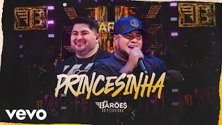 Os Barões da Pisadinha  Princesinha Ao Vivo [upl. by Regdor378]