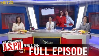 Ano Sa Palagay Nyo ASPN  April 3 2024 [upl. by Schroer]