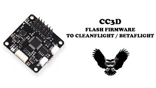 CC3D  How to flash CleanflightBetaflight and restore Librepilot [upl. by Mansur]