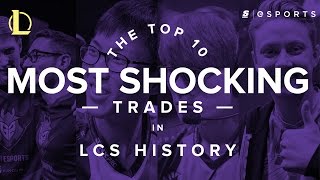 The Top 10 Most Shocking Roster Trades in LCS History [upl. by Parks]