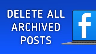 How To Delete All Archived Posts On Facebook On PC New Update [upl. by Sondra244]