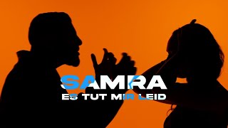 SAMRA  ES TUT MIR LEID prod by Djorkaeff Beatzarre und Yosh Official Video [upl. by Wernda395]