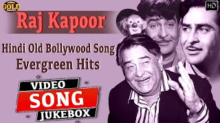 Evergreen Hits Of quot Raj Kapoor quot Video Songs Jukebox  HD Hindi Old Bollywood Songs [upl. by Solim]