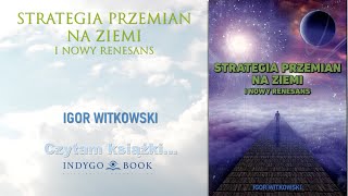 Odc 115  IGOR WITKOWSKI  Strategia przemian na Ziemi i nowy renesans [upl. by Revlis80]