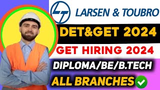 LampT Recruitment 2024 For Freshers  GET amp DET 2024 LampT Job Vacancy For DiplomaBtech Holders  jobs [upl. by Bird452]