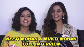 Neeti Mohan And Mukti Mohan  Full Interview  Talk About Her Latest Single Kanha Re [upl. by Gwenora]