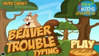 Beaver Trouble Typing  Save The Baby  Free Educational Kids Game [upl. by Eirolam333]