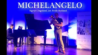 MICHELANGELO  Sigvart Dagsland  Robbert Vos on Euphonium [upl. by Sac]