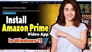 How to Install Amazon Prime Video App on Windows 11 PC or Laptop [upl. by Rod]