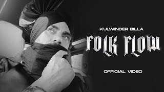 Folk Flow  Official Video  Kulwinder Billa  Savraj  Jang Dhillon  Latest Punjabi Songs 2024 [upl. by Einneg]