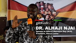 Dr Alhaji Njai • Education for PanAfrican Liberation [upl. by Nhguahs]