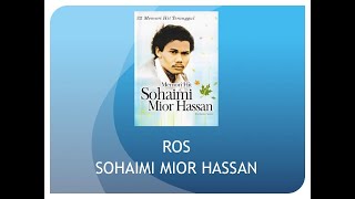 Ros  Sohaimi Mior Hassan [upl. by Devaj93]