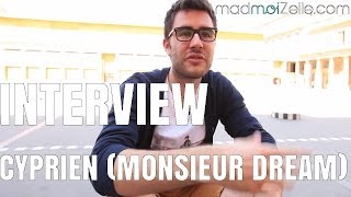 Cyprien Monsieur Dream linterview [upl. by Ericka514]