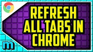 HOW TO REFRESH ALL CHROME TABS AT ONCE WORKING 2019 EASY  How To Reload All Tabs In Chrome [upl. by Aisatal]