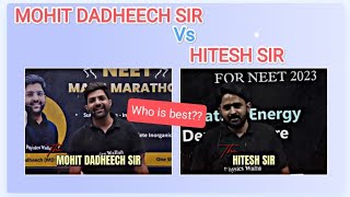 Mohit Dadheech sir vs Hitesh sir who is best yakeen 20 best inorganic teacher [upl. by Sheff]