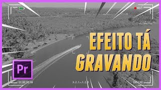 Adobe PREMIERE  Efeito CÂMERA GRAVANDO FILMANDO Efeito REC ERRO de GRAVAÇÃO [upl. by Atsylak175]