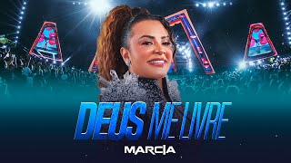 Márcia Fellipe  Deus Me Livre [upl. by Euqinitram]