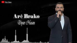 ديار حسن  ئەرێ براکو  Diyar Hasan Arê Brako [upl. by Henley]