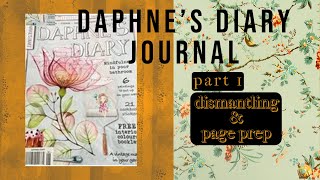 Daphnes Diary Journal  part one  dismantle amp page prep [upl. by Ainsworth]