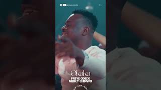 Preye Odede Mercy Chinwo  Okaka OUT NOW [upl. by Ybbob]