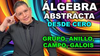 LAMENTABLE que NO te ENSEÑEN esto del ÁLGEBRA Moderna Clase Completa [upl. by Yerdua]