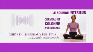 SOURIRE INTERIEUR CERVEAU ET COLONNE VERTEBRALE [upl. by Janina]