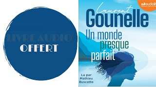 Livre Audio Offert Un monde presque parfait De  Laurent Gounelle [upl. by Aniryt]