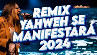 YAHWEH SE MANIFESTARÁ LANÇAMENTOS REMIX MÚSICA ELETRONICA GOSPEL 2024 FESTA DE CRENTE TAMBÉM DANÇA [upl. by Yeslrahc]