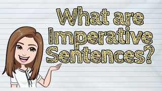 ENGLISH What are Imperative Sentences  iQuestionPH [upl. by Notxarb]