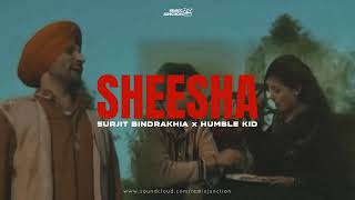 Sheesha ft Surjit Bindrakhia  Humble Kid [upl. by Audy877]