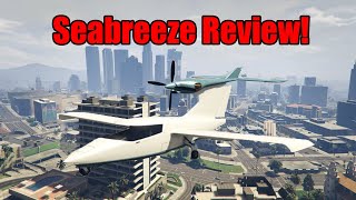 GTA Seabreeze Review [upl. by Pantheas]