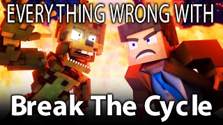 Everything Wrong With Break The Cycle In 10 Minutes Or Less [upl. by Glinys885]