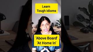 Understanding Tough Idioms Above Board and At Home in  Meanings amp Examplesquot ytshorts shorts [upl. by Sihon125]