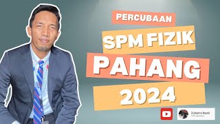 FIZIK PAHANG JUJ 2024 KERTAS 2 PART 2 [upl. by Tirrej]