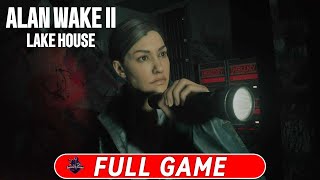 ALAN WAKE 2 The Lake House DLC Full Gameplay Walkthrough No Commentary [upl. by Richey]