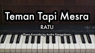 Teman Tapi Mesra  Ratu  Piano Karaoke by Andre Panggabean [upl. by Harty651]