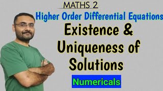 Existence amp Uniqueness of Solutions  Numericals  Higher Order Differential Equations  Maths [upl. by Julissa463]